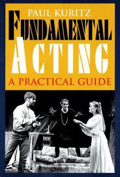 Paperback Fundamental Acting: A Practical Guide Book