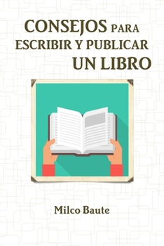 Paperback Consejos Para Escribir Y Publicar Un Libro [Spanish] Book