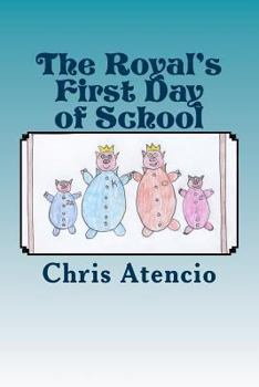 Paperback The Royal's First Day of School Book