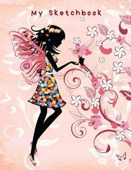My Sketchbook : Large Sketchbook, Fairy Cover, 120 Pages, 8. 5 By 11
