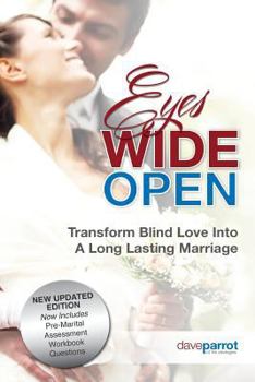 Paperback Eyes Wide Open: Transforming Blind Love into a Long-Lasting Marriage Book