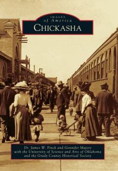 Chickasha (Images of America: Oklahoma) - Book  of the Images of America: Oklahoma