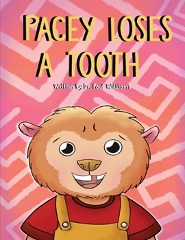 Paperback Pacey Loses A Tooth: Pacey The Potto Loses A Tooth Book