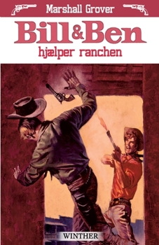 Bill og Ben hj?lper ranchen