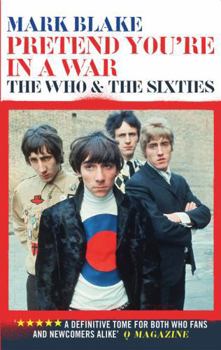 Paperback Pretend You're in a War: The Who and the Sixties Book