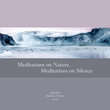 Paperback Meditations on Nature, Meditations on Silence Book