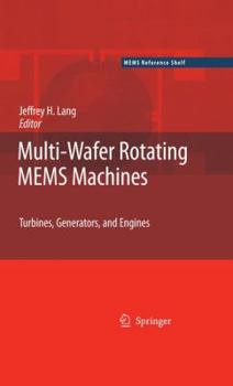 Hardcover Multi-Wafer Rotating Mems Machines: Turbines, Generators, and Engines Book