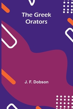 Paperback The Greek orators Book