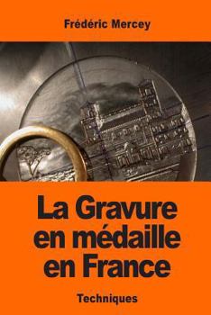 Paperback La Gravure en médaille en France [French] Book