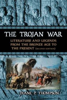 Paperback The Trojan War: Literature and Legends from the Bronze Age to the Present, 2d ed. Book