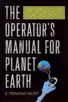 Paperback Operator's Manual for Planet Earth: An Adventure for the Soul Book