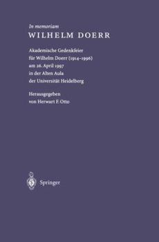 Paperback In Memoriam Wilhelm Doerr: Akademische Gedenkfeier Für Wilhelm Doerr (1914-1996) Am 26. April 1997 in Der Alten Aula Der Universität Heidelberg [German] Book