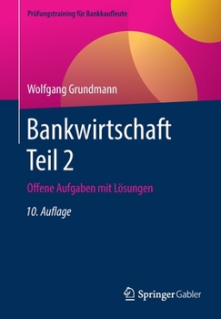 Paperback Bankwirtschaft Teil 2: Offene Aufgaben Mit Lösungen [German] Book