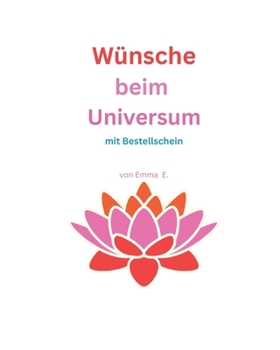 Paperback Wünsche beim Universum: Mit Bestellschein [German] Book