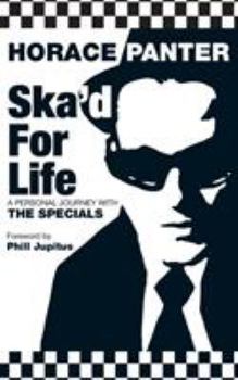 Paperback Ska'd for Life: A Personal Journey with The Specials Book