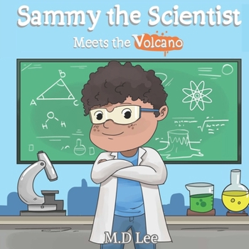 Paperback Sammy the Scientist: Meets the Volcano Book