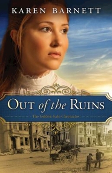 Paperback Out of the Ruins: The Golden Gate Chronicles - Book 1 Book