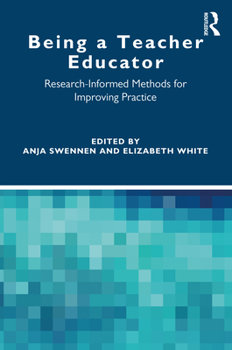 Paperback Being a Teacher Educator: Research-Informed Methods for Improving Practice Book