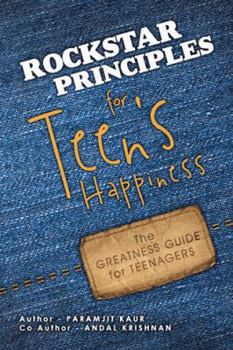 Paperback Rockstar Principles for Teen's Happiness: The Greatness Guide for Teenagers Book