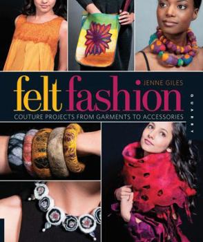 Paperback Felt Fashion: Couture Projects from Garments to Accessories Book