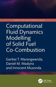 Hardcover Computational Fluid Dynamics Modelling of Solid Fuel Co-Combustion Book