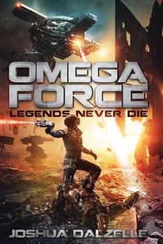Paperback Omega Force: Legends Never Die Book