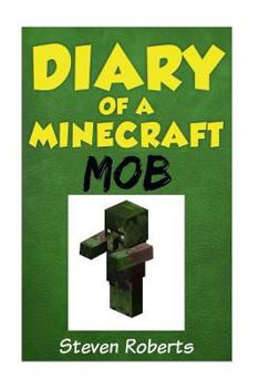 Paperback Diary of a Minecraft Mob Book