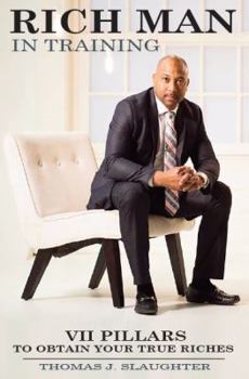 Paperback Rich Man in Training: VII Pillars to obtain your true riches Book