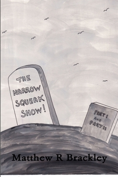 Paperback The Narrow Squeak Show ! Part 1 and 2 Book