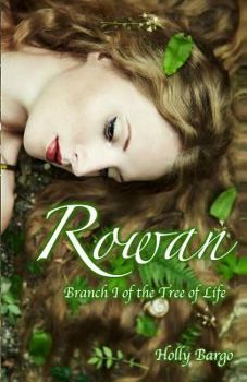 Paperback Rowan: Branch 1 of the Tree of Life Book