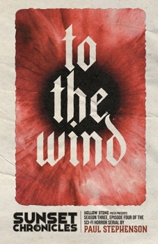 Paperback To The Wind: Season Three, Episode Four of The Sunset Chronicles Book