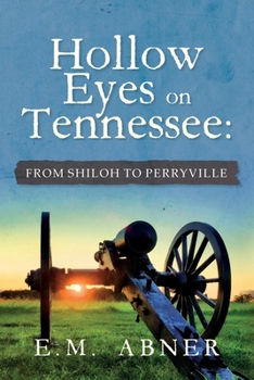 Paperback Hollow Eyes on Tennessee: From Shiloh to Perryville Book