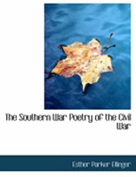 Paperback The Southern War Poetry of the Civil War [Large Print] Book