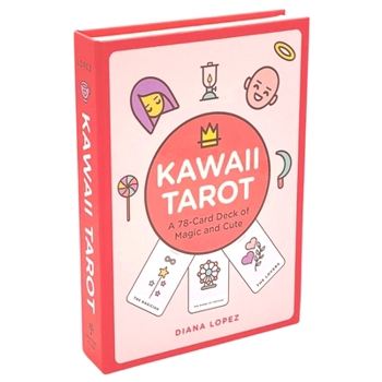 Cards Kawaii Tarot: A 78-Card Deck of Magic and Cute Book