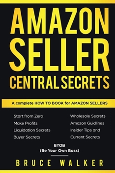 Paperback Amazon Seller Central Secrets: Use Amazon Profits to fire your boss Book