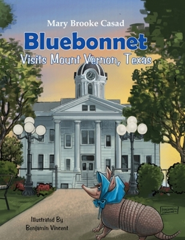 Paperback Bluebonnet Visits Mount Vernon, Texas Book