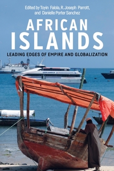 Hardcover African Islands: Leading Edges of Empire and Globalization Book