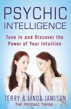 Hardcover Psychic Intelligence: Tune in and Discover the Power of Your Intuition Book