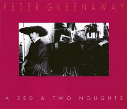 Paperback Peter Greenaway: A Zed & Two Noughts Book