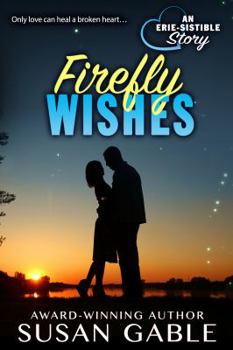 Paperback Firefly Wishes (Erie-sistible Stories Book 1) (Erie-sistible Stories - Romances set in Erie PA) Book