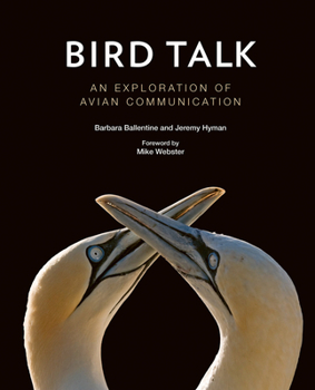 Hardcover Bird Talk: An Exploration of Avian Communication Book