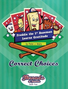 Paperback Freddie the First Baseman Learns Gratitude: Correct Choices Book