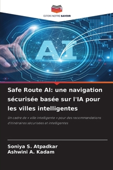 Safe Route AI: une navigation sécurisée basée sur l'IA pour les villes intelligentes