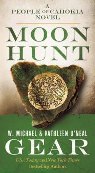 Mass Market Paperback Moon Hunt: A People of Cahokia Novel Book