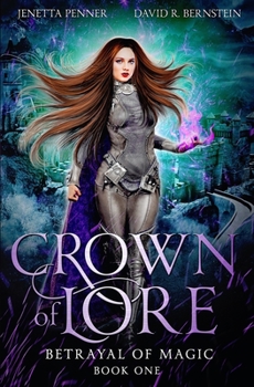 Crown of Lore - Book #1 of the Betrayal of Magic