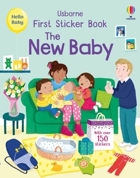 Paperback Usborne First Sticker Book The New Baby (First Sticker Books). Book