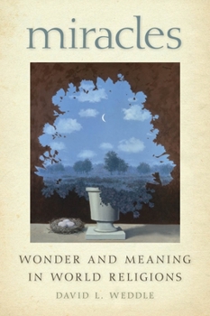 Hardcover Miracles: Wonder and Meaning in World Religions Book