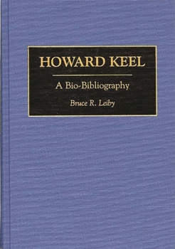 Hardcover Howard Keel: A Bio-Bibliography Book