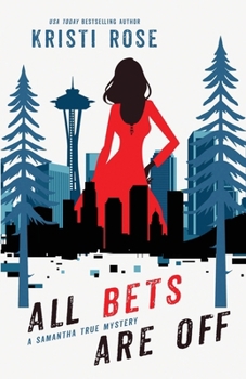 All Bets Are Off (Special Edition): A Samantha True Novel (A Samantha True Mystery)