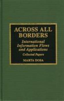 Across All Borders: International Information Flows and Applications